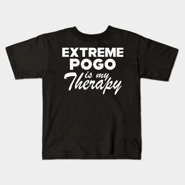 Extreme Pogo Is My Therapy Kids T-Shirt by KC Happy Shop